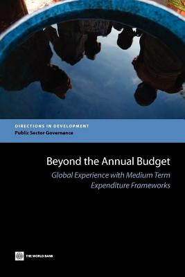 Beyond the Annual Budget by Bank, World