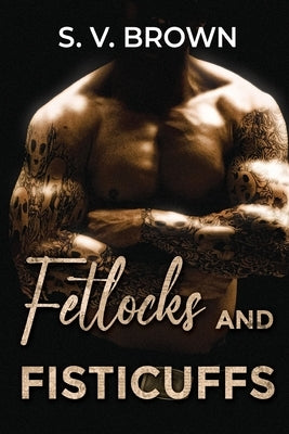Fetlocks and Fisticuffs by Brown, S. V.