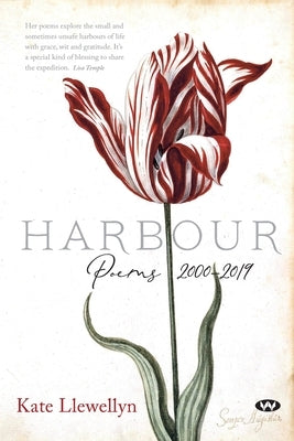 Harbour: Poems 2000-2019 by Llewellyn, Kate