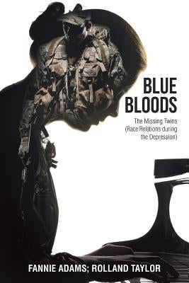 Blue Bloods: The Missing Twins (Race Relations during the Depression) by Fannie Adams