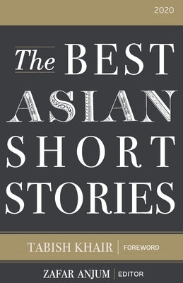 The Best Asian Short Stories 2020 by Khair, Tabish