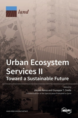 Urban Ecosystem Services II: Toward a Sustainable Future by Russo, Alessio