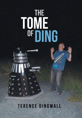 The Tome of Ding by Dingwall, Terence