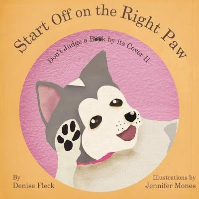 Start Off on the Right Paw by Mones, Jennifer