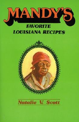 Mandy's Favorite Louisiana Recipes by Scott, Natalie