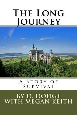 The Long Journey: A Story of Survival by Keith, Megan G.