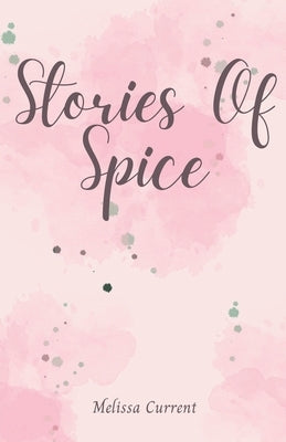 Stories Of Spice by Current, Melissa
