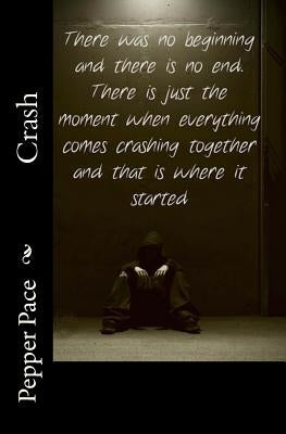 Crash: A Pepper Pace Novella by Pace, Pepper