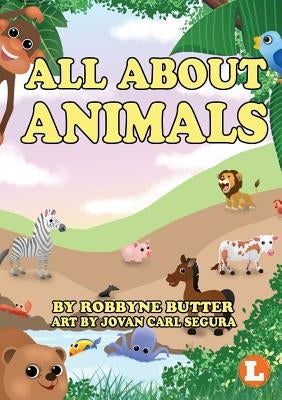 All About Animals by Butter, Robbyne