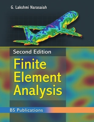 Finite Element Analysis by Lakshmi Narasaiah, G.