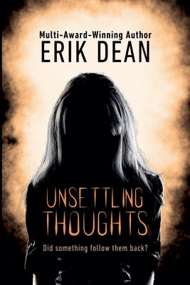 Unsettling Thoughts by Dean, Erik