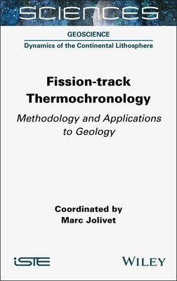 Fission-Track Thermochronology: Methodology and Applications to Geology by Jolivet, Marc