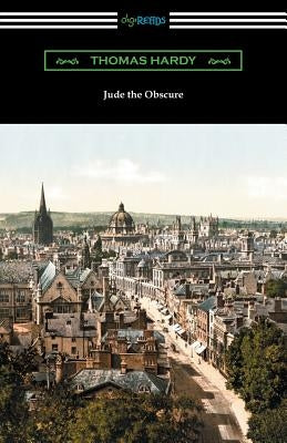 Jude the Obscure (with an Introduction by Morton Dauwen Zabel) by Hardy, Thomas
