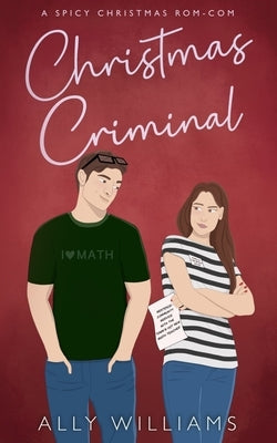 Christmas Criminal: A Small Town Holiday Romantic Comedy by Williams, Ally