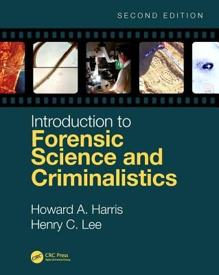 Introduction to Forensic Science and Criminalistics, Second Edition by Harris, Howard A.