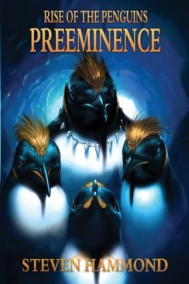 Preeminence by Hammond, Steven