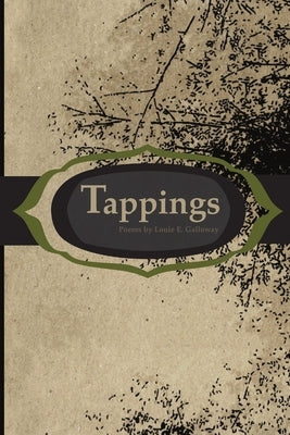 Tappings by Galloway, Louie E.