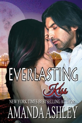 Everlasting Kiss by Ashley, Amanda
