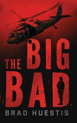 The Big Bad by Huestis, Brad