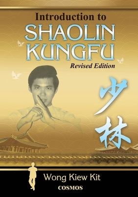 Introduction to Shaolin Kungfu by Wong, Kiew Kit