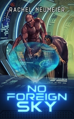No Foreign Sky by Neumeier, Rachel