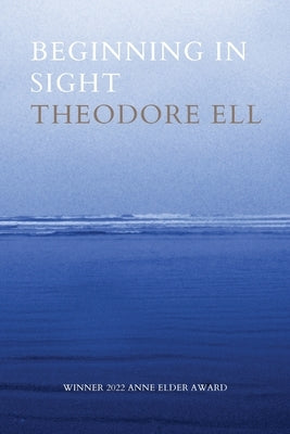 Beginning in Sight by Ell, Theodore