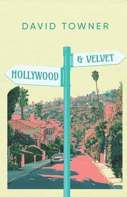 Hollywood and Velvet by Towner, David