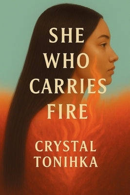 She Who Carries Fire by Tonihka, Crystal