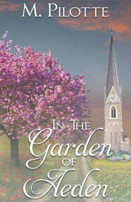In the Garden of Aeden by Pilotte, M.