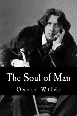 The Soul of Man by Wilde, Oscar