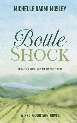 Bottel Shock by Mosley, Michelle Naomi