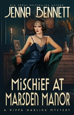 Mischief at Marsden Manor: A 1920s Murder Mystery by Bennett, Jenna