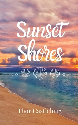 Sunset Shores by Castlebury, Thor