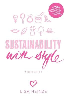 Sustainability with Style by Heinze, Lisa