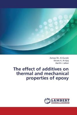 The Effect of Additives on Thermal and Mechanical Properties of Epoxy by Al-Gurabi Asmaa Sh