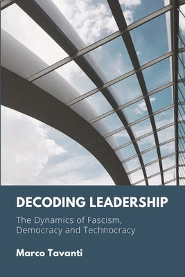 Decoding Leadership by Tavanti, Marco