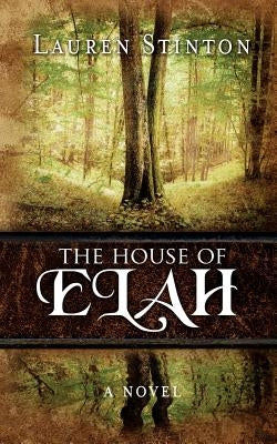 The House of Elah by Stinton, Lauren