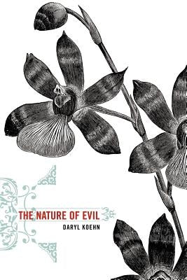 The Nature of Evil by Koehn, D.