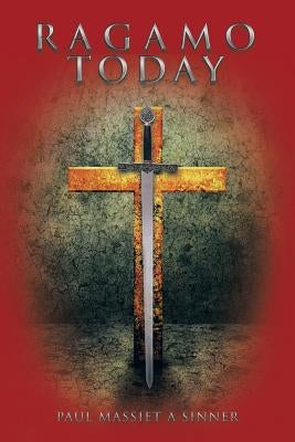 Ragamo Today: Paul Massiet a Sinner by Massiet, Paul