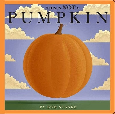 This Is Not a Pumpkin by Staake, Bob