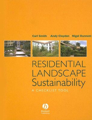 Residential Landscape Sustainability: A Checklist Tool by Smith, Carl