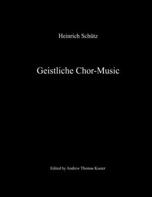 Geistliche Chor-Music by Schütz, Heinrich