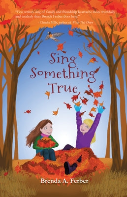 Sing Something True by Ferber, Brenda A.