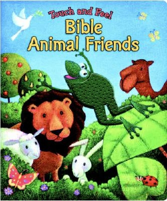 Touch and Feel Bible Animal Friends by Zobel Nolan, Allia
