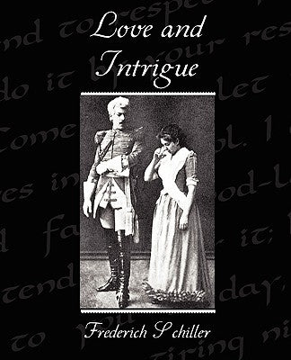 Love and Intrigue by Schiller, Frederich