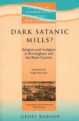 Dark Satanic Mills? by Robson, Geoff