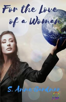 For the Love of a Woman by Gardner, S. Anne