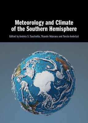 Meteorology and Climate of the Southern Hemisphere by Taschetto, Andréa S.