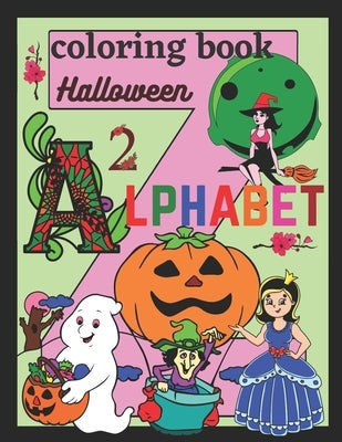Halloween alphabet coloring book: Alphabet coloring pages by Halloween Alphabet Book