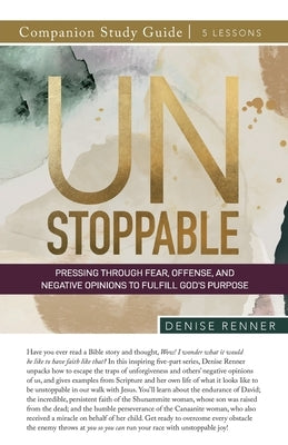 Unstoppable Study Guide by Renner, Denise
